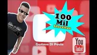 Parabéns Gustavo Di Paula - 100.000 Inscritos