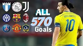 Zlatan Ibrahimovic 🔴ALL 570 Goals of his career #1