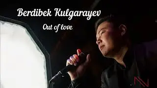 Бердибек Кулгараев -  Out of love