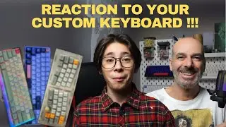 REACTION TO YOUR CUSTOM KEYBOARD #1