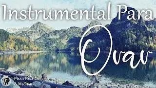 MUSICA INSTRUMENTAL CRISTIANA  **SIN ANUNCIOS INTERMEDIOS  -  Piano Para Orar