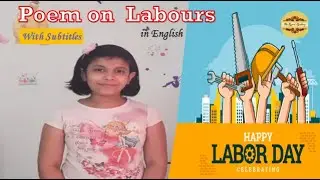 Latest Labour day song /Poem on Labour /Labour day poem in English/May day song /Workers day song