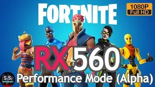 Fortnite  | RX 560 + i5 9600k | 1080P | Rendering Mode: Performance (Alpha)