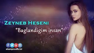 Elsen Pro & Zeyneb Heseni - Bağlandığım İnsan