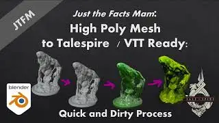 High Poly Mesh to Talespire Ready - Quick Method - (JTFM Version)