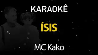 Ísis - MC Kako (Karaokê Version)
