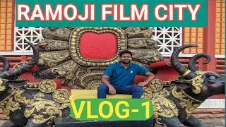 RAMOJI FILM CITY VLOG-1