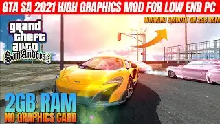 GTA San Andreas: 2021 Ultra Realistic High Graphics Mod For Very Low End PC 2GB Ram No Graphics card