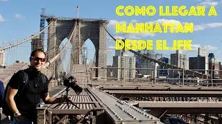 Como llegar a Manhattan desde el JFK
