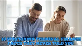 Top 10 surprising personal finance facts they never told you