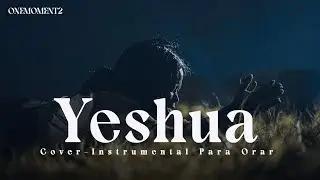 Yeshua – Haz Llover (Let It Rain) | Instrumental Musical Cristiano para Orar y Adorar