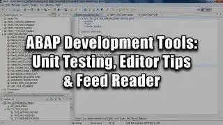 ABAP Development Tools: Unit Testing, Editor Tips & Feed Reader