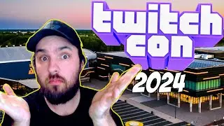 TWITCH CON 2024 VLOG!