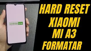 HARD RESET XIAOMI MI A3 FORMATAR DESBLOQUEAR SENHA PADRÃO RESTAURAR DADOS DE FÁBRICA