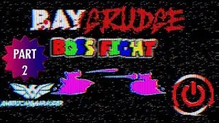pt 2 - bayGRUDGE Boss Fight #1 - American Marauder || Battle Bay