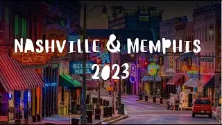 Memphis & Nashville 2023