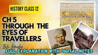 History Ch-5 Through the eyes of travellers| Class 12 | Full chapter explanation #history #ncert