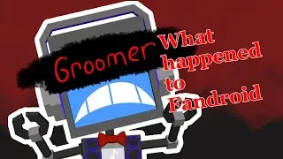 The Destruction of Fandroid