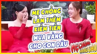 Mẹ chồng làm thêm kiếm tiền MUA VÀNG làm của hồi môn cho con dâu khiến Quyền Linh XÚC ĐỘNG