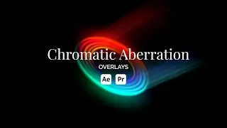 Chromatic Aberration Overlay Toolkit - After Effects Tutorial