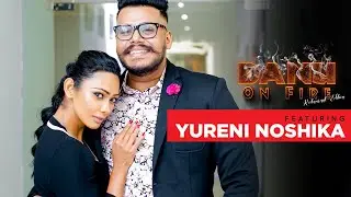 Danu on Fire | Yureni Noshika