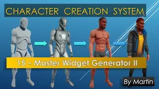 15 - Unreal Engine - Character Creation System - Master Generator II