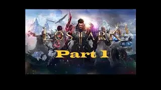 Lost Ark Walkthrough Part 1