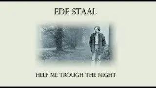 Ede Staal - Help me trough the night ( Roon Staal's instrumental version)