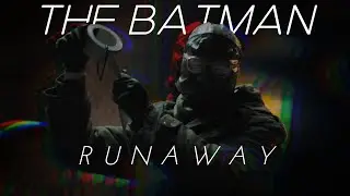 THE BATMAN - Runaway