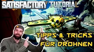Drohnen RICHTIG und EFFIZENT nutzen in Update 5 | Satisfactory TUTORIAL