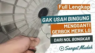 MENGGANTI GERBOK MESIN CUCI MERK LG