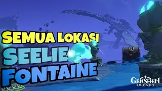 Semua Lokasi 42 Seelie Fontaine | Genshin Impact 4.0