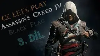 Assassin's Creed 4 Black Flag - CZ Let's Play - 1080p (3. Díl)
