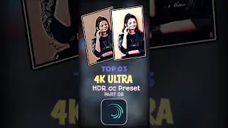 08 Top 03 HDR Cc Preset। Alight Motion। #Trending #shorts #ytshorts #alightmotion
