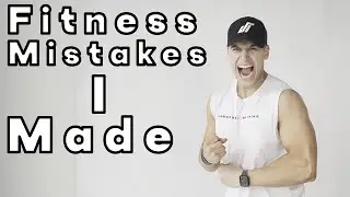 5 FITNESS MISTAKES I MADE - AND HOW TO AVOID THEM