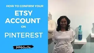 How to confirm your Etsy Account on Pinterest