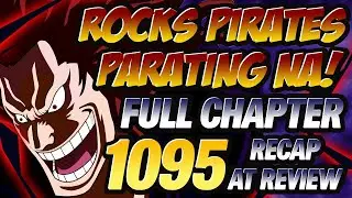 ROCKS PIRATES PARATING NA!!! CHAPTER 1095 FULL RECAP AT REVIEW!