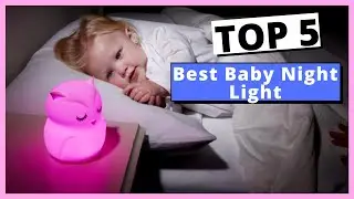 ✅ Top 5: Best Baby Night Light 2022 | Bedside Lamp for Breastfeeding
