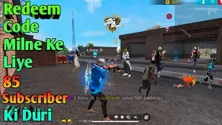 85 Subscriber Ki Duri 900 Subscriber Complate Karo Free Redeem Code LoAK47+MP40Gameplay‎‎