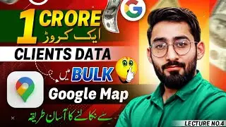 1 Crore Client Data Collection in a Day 🎉 | Google Maps Scraping Secrets Revealed | Part 4