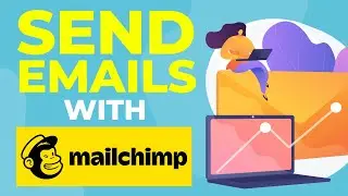 How To Use Mailchimp To Send Emails (Step by Step Tutorial)