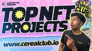 Top NFT Projects | Cereal Club NFT | Top NFT Projects 2022