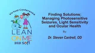 Finding Solutions: Managing Photosensitive Seizures, Light Sensitivity and Ocular Health