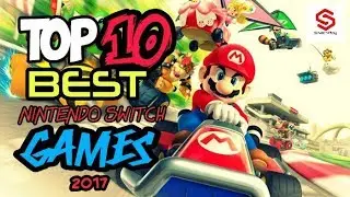TOP 10 NINTENDO SWITCH Best GAMES 2017