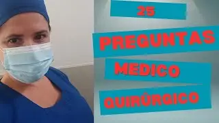 25 PREGUNTAS DE MEDICO QUIRÚRGICO!! ✍🏼✅