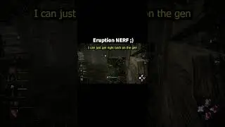 Eruption Nerf in Dead by Daylight