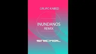 KABED - Inundanos (SNickel Remix)