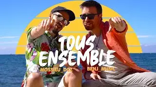 Tous Ensemble - Benj_music feat MossieuDGZ