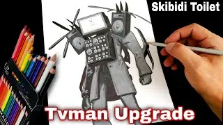 Dibujando Skibidi Toilet ( Titan Tvman Upgrade ) drawing skibidi toilet Upgrade tvman | CunsArt
