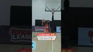 Nelson Gets Tough Bucket On Julian Newman